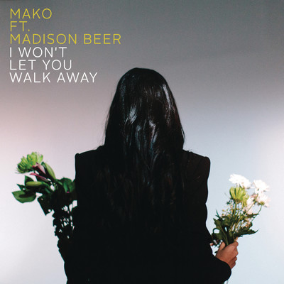シングル/I Won't Let You Walk Away (Radio Edit) feat.Madison Beer/Mako