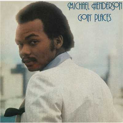 Goin' Places (Expanded Edition)/Michael Henderson