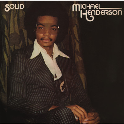 アルバム/Solid (Expanded Edition)/Michael Henderson