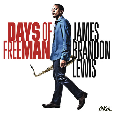 Days of FreeMan/James Brandon Lewis