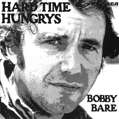 Hard Time Hungrys/Bobby Bare