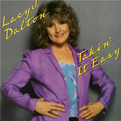 アルバム/Takin' It Easy/Lacy J. Dalton