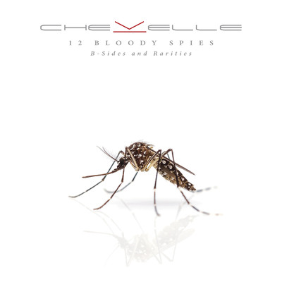 アルバム/12 Bloody Spies: B-sides and Rarities/Chevelle