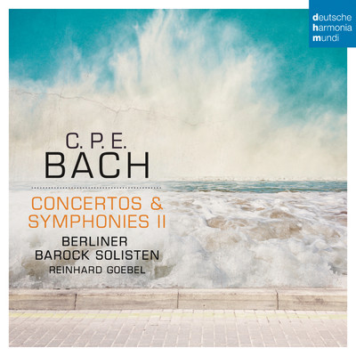 アルバム/C.P.E. Bach: Concertos & Symphonies II/Berliner Barock Solisten