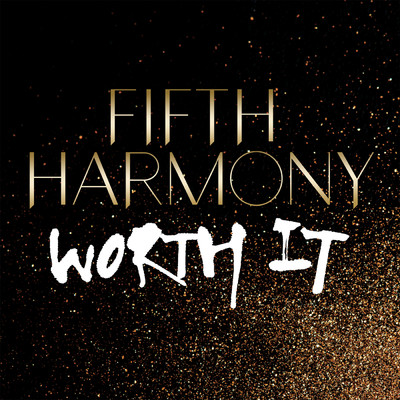 シングル/Worth It/Fifth Harmony