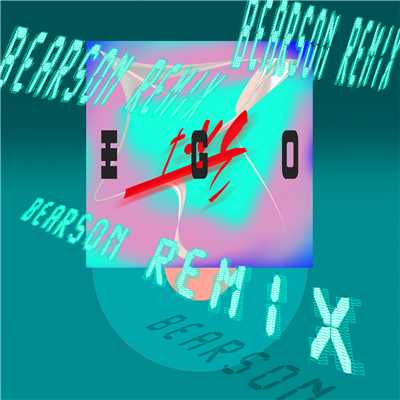 Ego (Bearson Remix)/Tove Styrke