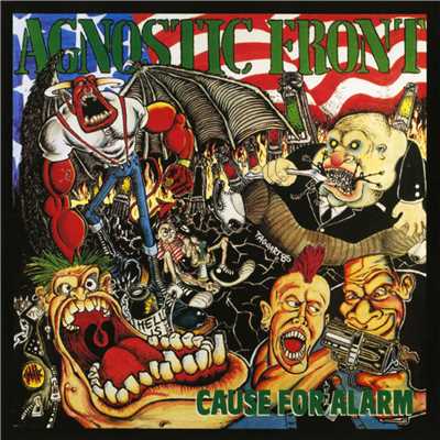 Cause for Alarm/Agnostic Front