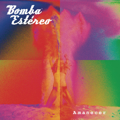 アルバム/Amanecer/Bomba Estereo