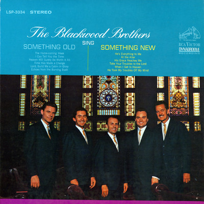 He Took My Troubles off My Mind/The Blackwood Brothers