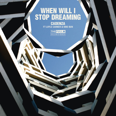 シングル/When Will I Stop Dreaming feat.Loyle Carner,Kiko Bun/Cadenza