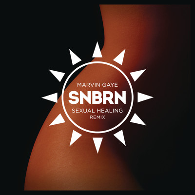 Sexual Healing (SNBRN Radio Remix)/Marvin Gaye／SNBRN
