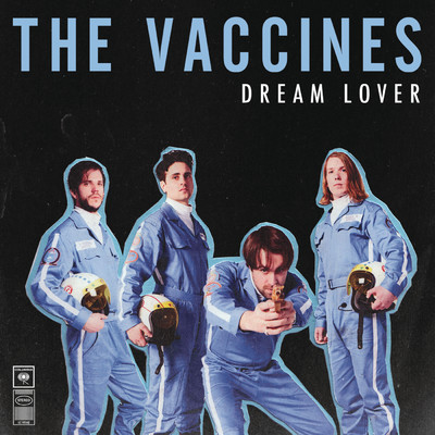 シングル/Dream Lover/The Vaccines