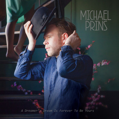 シングル/A Dreamer's Dream Is Forever to Be Yours/Michael Prins