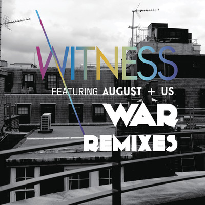 シングル/War (Dayne S Remix) feat.August+Us/Witness