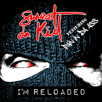 シングル/I'm Reloaded feat.Pain in Da Ass/Sweet Da Kid