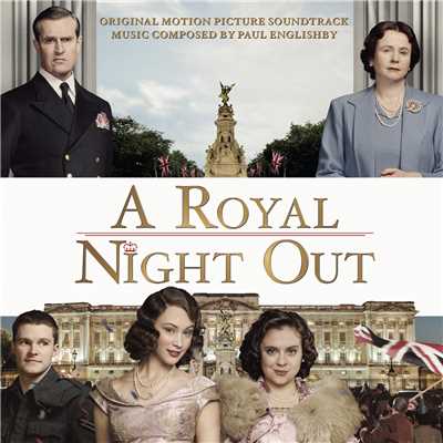 A Royal Night Out/Paul Englishby