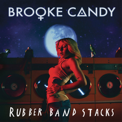 シングル/Rubber Band Stacks (Explicit)/Brooke Candy