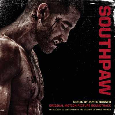アルバム/Southpaw (Original Motion Picture Soundtrack)/James Horner