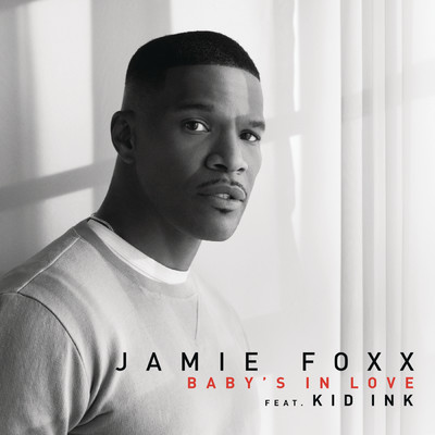 Baby's In Love (Clean) feat.Kid Ink/Jamie Foxx