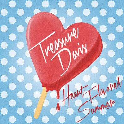 アルバム/Heart Flavored Summer (Explicit)/Treasure Davis