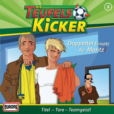 アルバム/08／Doppelter Einsatz fur Moritz！/Teufelskicker