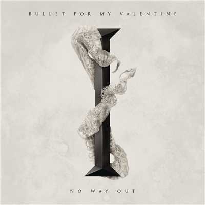 No Way Out (Clean)/Bullet For My Valentine