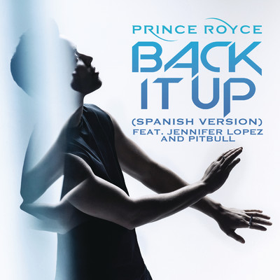 シングル/Back It Up (Spanish Version) feat.Jennifer Lopez,Pitbull/Prince Royce