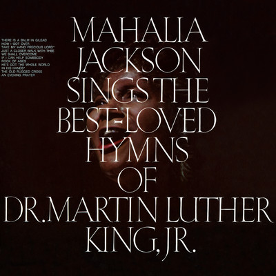 Sings the Best-Loved Hymns of Dr. Martin Luther King, Jr./Mahalia Jackson