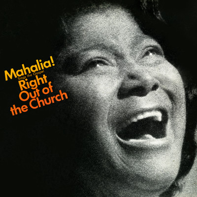 アルバム/Sings the Gospel Right Out of the Church/Mahalia Jackson