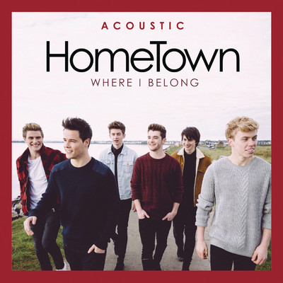 シングル/Where I Belong (Acoustic)/HomeTown