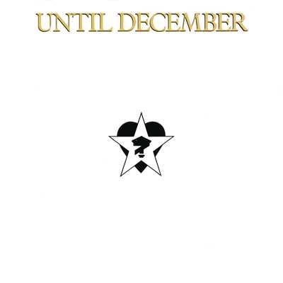 Until December (Expanded Edition)/Until December