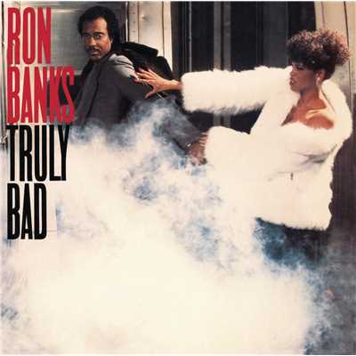 Truly Bad/Ron Banks