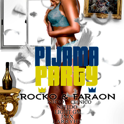 Pijama Party feat.Nico Clinico,Nitido/Rocko y Fara-On