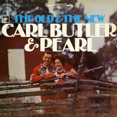 アルバム/The Old and the New/Carl & Pearl Butler
