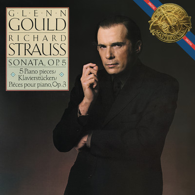 Strauss: Piano Sonata, Op. 5 & Funf Klavierstucke, Op. 3 ((Gould Remastered))/Glenn Gould