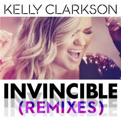 Invincible (Vicetone Mix)/Kelly Clarkson