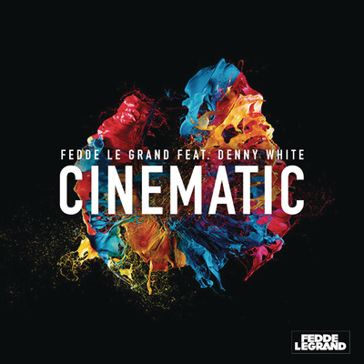 シングル/Cinematic (Radio Edit) feat.Denny White/Fedde Le Grand