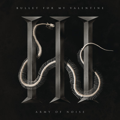 Army of Noise/Bullet For My Valentine