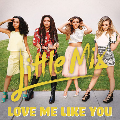 シングル/Love Me Like You/Little Mix