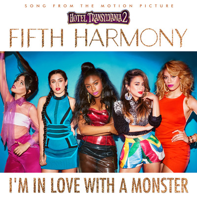 シングル/I'm In Love With a Monster/Fifth Harmony
