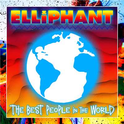 シングル/Best People In The World (Explicit)/Elliphant