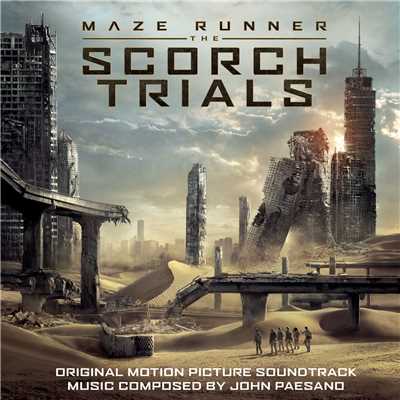 アルバム/Maze Runner - The Scorch Trials (Original Motion Picture Soundtrack)/John Paesano