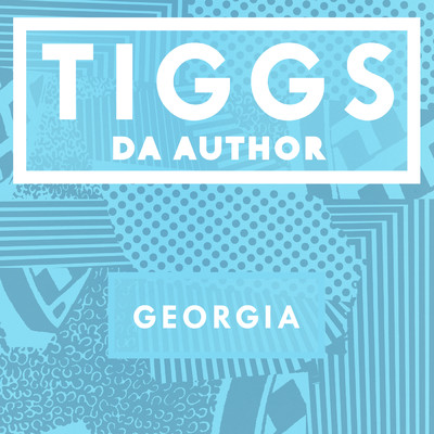 シングル/Georgia/Tiggs Da Author