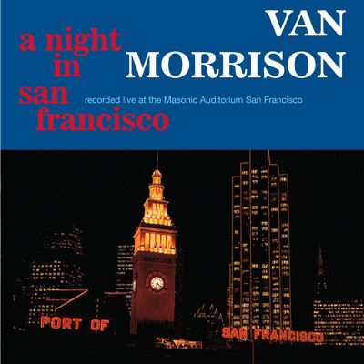 ハイレゾアルバム/A Night In San Francisco (Live)/ヴァン・モリソン