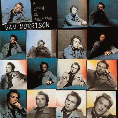 A Period of Transition/Van Morrison