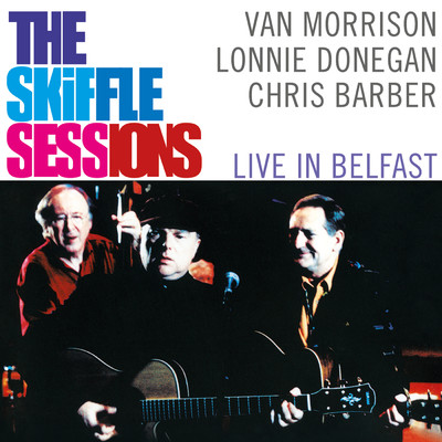 The Skiffle Sessions: Live In Belfast/ヴァン・モリソン