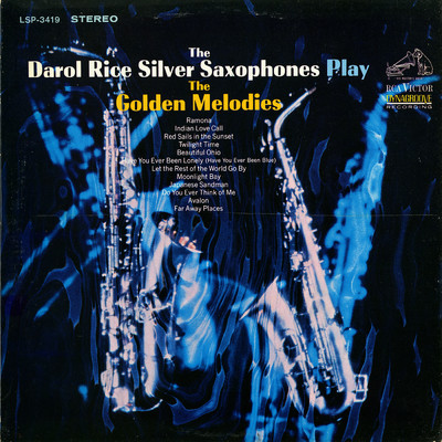 Play the Golden Melodies/The Darol Rice Silver Saxophones