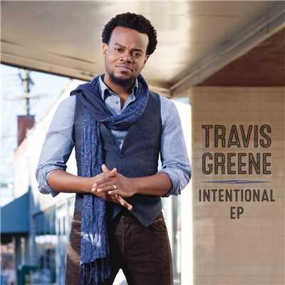 アルバム/Intentional - EP/Travis Greene