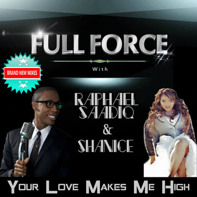 アルバム/Your Love Makes Me High feat.Raphael Saadiq,Shanice/Full Force