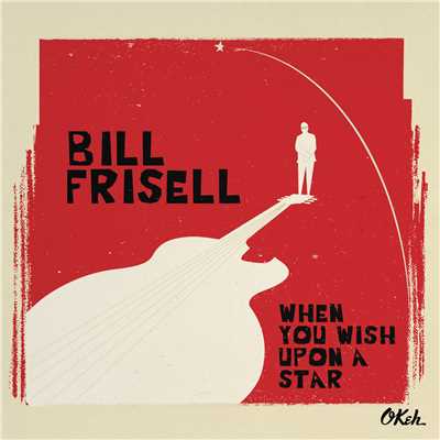 アルバム/When You Wish Upon a Star/Bill Frisell